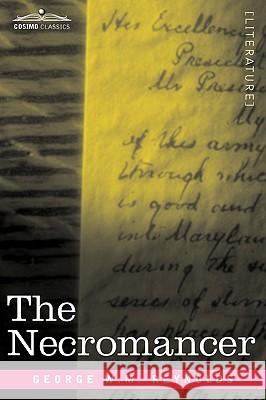 The Necromancer George W M Reynolds 9781605203362 Cosimo Classics - książka