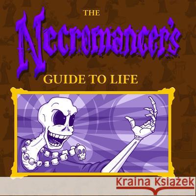 The Necromancer's Guide To Life Tailsteak 9781717182838 Createspace Independent Publishing Platform - książka