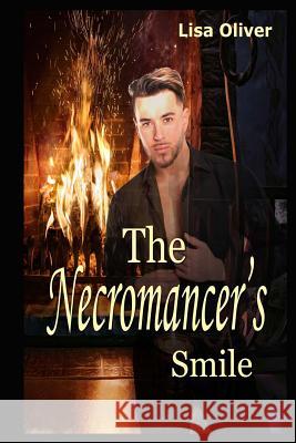 The Necromancer's Smile Lisa Oliver 9781719594738 Createspace Independent Publishing Platform - książka