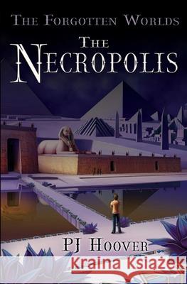 The Necropolis P. J. Hoover 9781949717327 Roots in Myth - książka