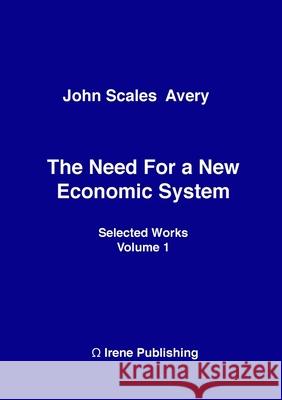 The Need for a New Economic System John Scales Avery 9781326557621 Lulu.com - książka