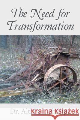 The Need for Transformation Dr Althea L Phillips 9781512781694 WestBow Press - książka