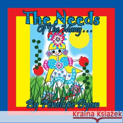The Needs Of The Many Penelope Dyan, Penelope Dyan 9781614774983 Bellissima Publishing - książka