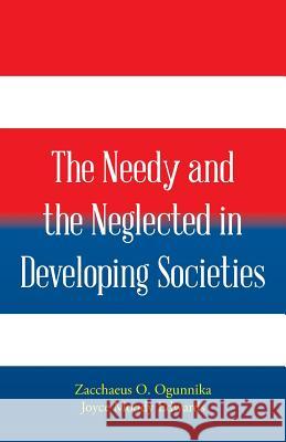 The Needy and the Neglected in Developing Societies. Zacchaeus Ogunnika, Joyce Edwards 9781490771434 Trafford Publishing - książka