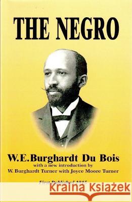 The Negro W. E. Burghardt DuBois 9781580730327 Black Classic Press - książka