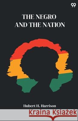 The Negro And The Nation Hubert H. Harrison 9789371465724 Double 9 Books - książka