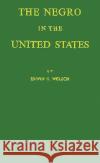 The Negro in the United States: A Research Guide Welsch, Erwin K. 9780313244544 Greenwood Press