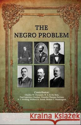 The Negro Problem Charles W. Chesnutt W. E. B. Du Bois Paul Laurence Dunbar 9781636521657 Black Legacy Press - książka
