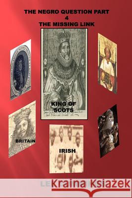 The Negro Question Part 4 the Missing Link Lee Cummings 9781508702863 Createspace - książka