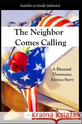 The Neighbor Comes Calling: A Bisexual Threesome Erotica Story Autumn Greer 9781693627095 Independently Published - książka