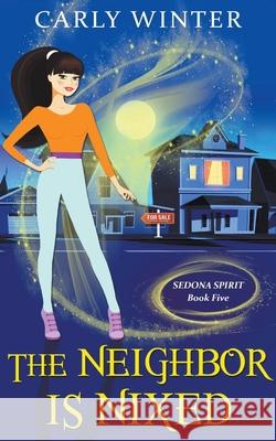 The Neighbor is Nixed Carly Winter 9798201145620 Westward Publishing - książka
