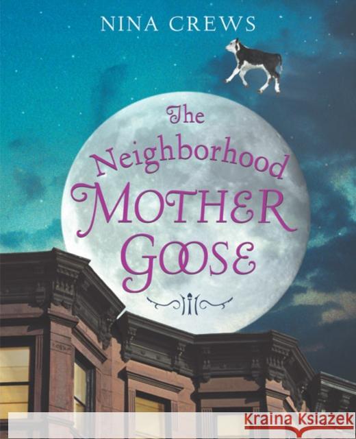 The Neighborhood Mother Goose Nina Crews Nina Crews Nina Crews 9780060515737 Amistad Press - książka