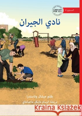 The Neighbour Club - نادي الجيران Michelle Wanasundera Jovan Carl Segura 9781923429260 Library for All - książka