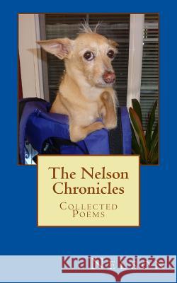 The Nelson Chronicles: Collected Poems Nelson 9781478281184 Createspace - książka