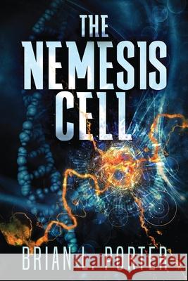 The Nemesis Cell Brian L Porter 9784867511251 Next Chapter - książka