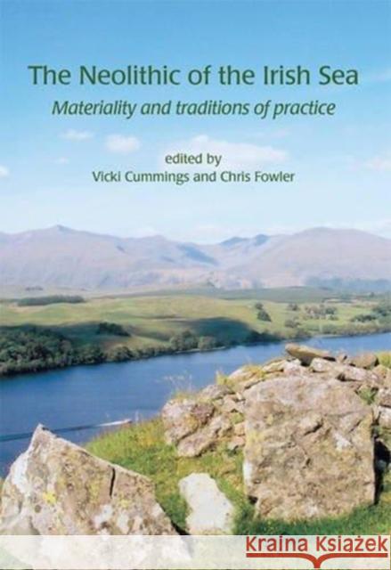 The Neolithic of the Irish Sea Vicki Cummings Chris Fowler 9781842171097 None - książka