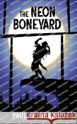 The Neon Boneyard Paul D Brazill   9784824182012 Next Chapter - książka