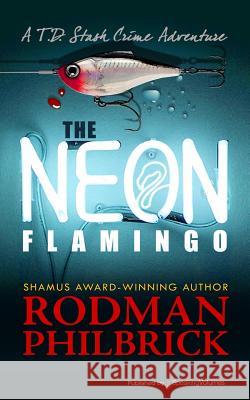 The Neon Flamingo Rodman Philbrick 9781612328478 Speaking Volumes LLC - książka