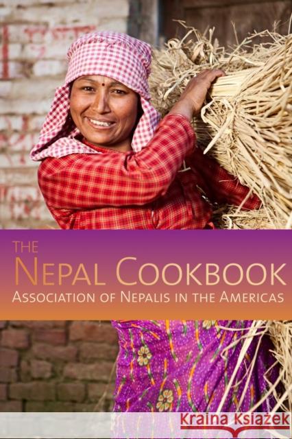 The Nepal Cookbook Association of Nepalis in the Americas 9781559393812 Shambhala Publications Inc - książka