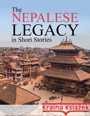 The Nepalese Legacy in Short Stories Danny Teller 9781482882469 Partridge Singapore - książka