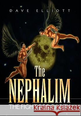 The Nephalim Dave Elliott 9781453583784 Xlibris Corporation - książka