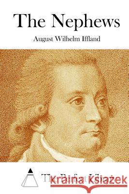 The Nephews August Wilhelm Iffland The Perfect Library 9781511845205 Createspace - książka