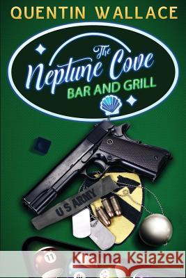 The Neptune Cove Bar and Grill Quentin Wallace 9781729219577 Independently Published - książka