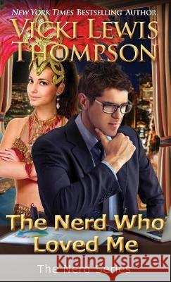 The Nerd Who Loved Me Vicki Lewis Thompson 9781946759269 Ocean Dance Press LLC - książka