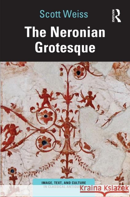 The Neronian Grotesque Scott Weiss 9781032553542 Routledge - książka