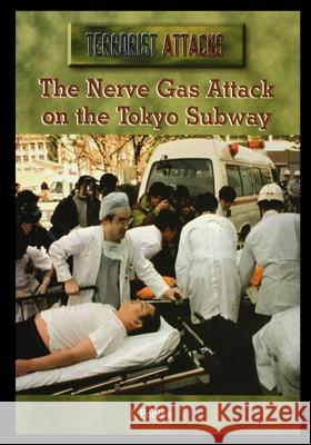 The Nerve Gas Attack on the Tokyo Subway J. Poolos 9781435889149 Rosen Publishing Group - książka