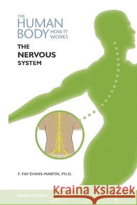 The Nervous System, Third Edition Evans-Martin, F. 9798887253749 Chelsea House Publications - książka