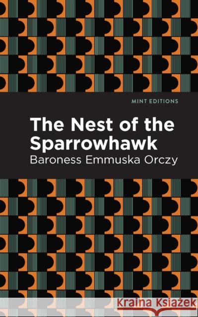 The Nest of the Sparrowhawk Emmuska Orczy Mint Editions 9781513272214 Mint Editions - książka