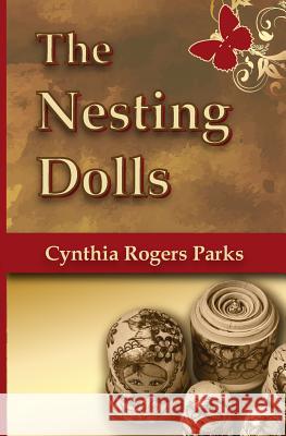 The Nesting Dolls Cynthia Rogers Parks 9780983243151 Leigh Walker Books - książka