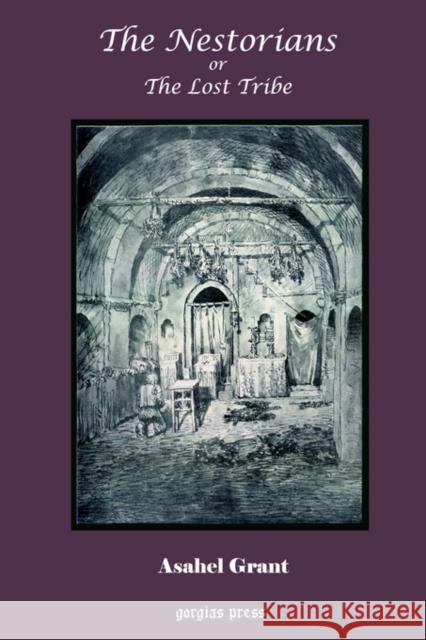 The Nestorians or the Lost Tribe Asahel Grant H. L. Murre-Va 9781931956079 Gorgias Press - książka