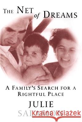 The Net of Dreams: A Family's Search for a Rightful Place Julie Salamon 9780812991697 Random House - książka
