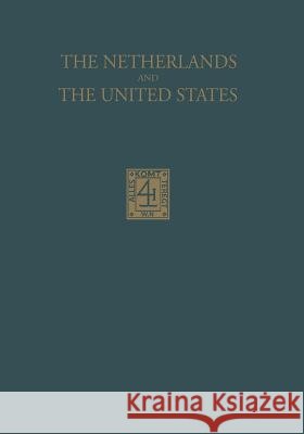 The Netherlands and the United States: Their Relations in the Beginning of the Nineteenth Century Westermann, J. C. 9789401503976 Springer - książka