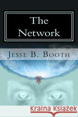 The Network Jesse B. Booth 9781453888230 Createspace - książka