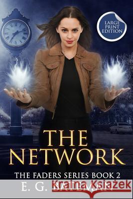 The Network: Large Print Edition E. G. Bateman 9781999871475 Cornerdown Publishing - książka