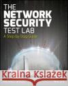 The Network Security Test Lab: A Step-by-Step Guide Michael Gregg 9781118987056 John Wiley & Sons Inc