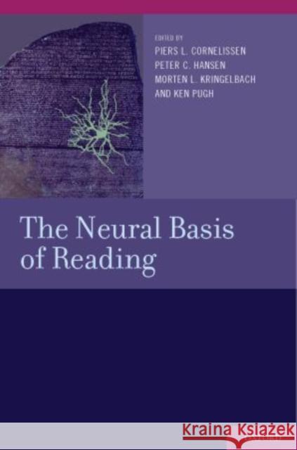 The Neural Basis of Reading Piers Cornelissen Peter Hansen Morten Kringelbach 9780195300369 Oxford University Press, USA - książka