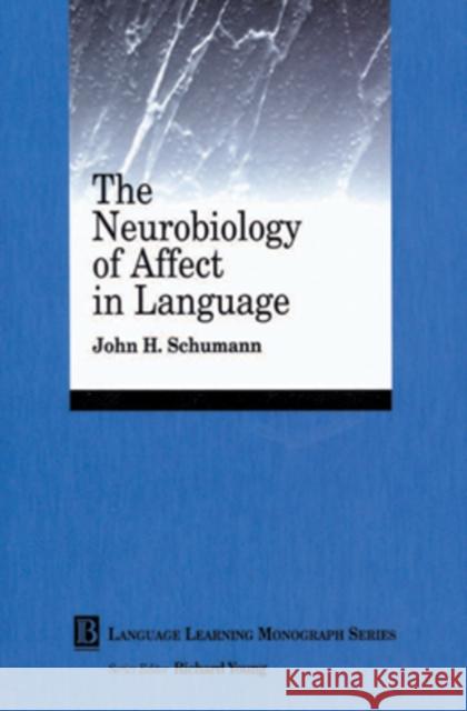 The Neurobiology of Affect in Language Learning John Schumann 9780631210108 Blackwell Publishers - książka