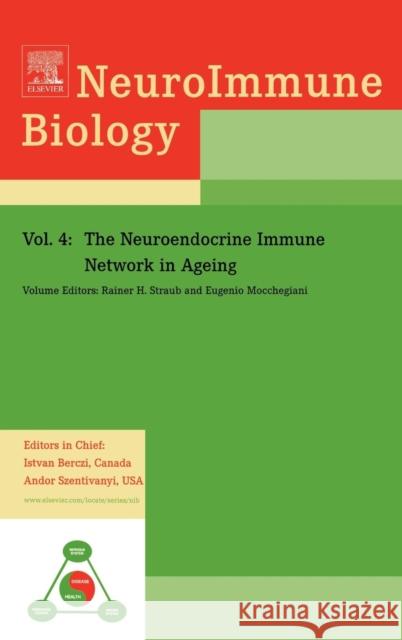 The Neuroendocrine Immune Network in Ageing: Volume 4 Straub, R. H. 9780444516176 Elsevier Science & Technology - książka