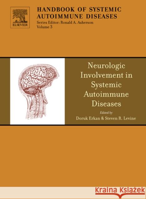 The Neurologic Involvement in Systemic Autoimmune Diseases: Volume 3 Asherson, Ronald 9780444516510 Elsevier Science & Technology - książka