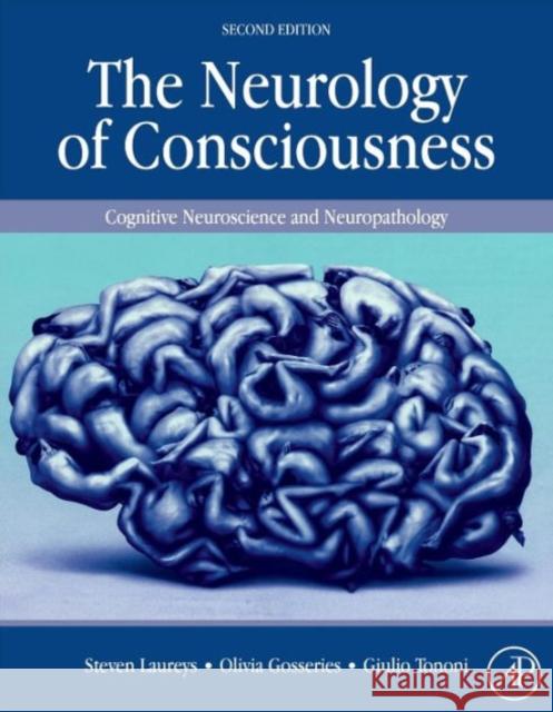 The Neurology of Consciousness: Cognitive Neuroscience and Neuropathology Laureys, Steven 9780128009482 Elsevier Science - książka