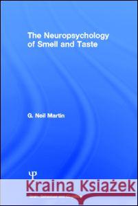 The Neuropsychology of Smell and Taste G. Neil Martin 9781848721005 Psychology Press - książka