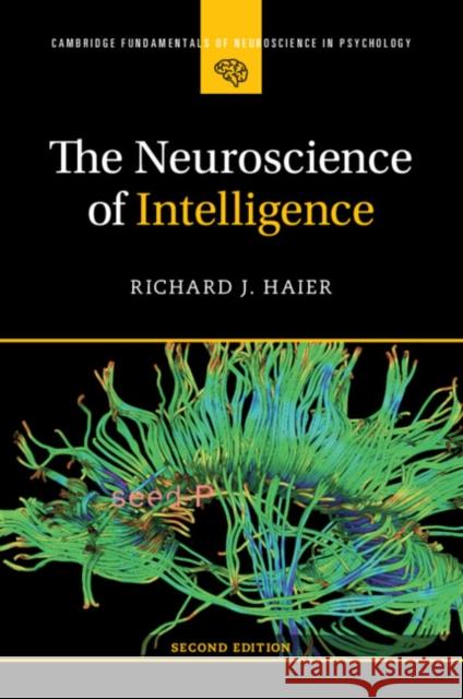 The Neuroscience of Intelligence Richard J. Haier 9781009295062 Cambridge University Press - książka