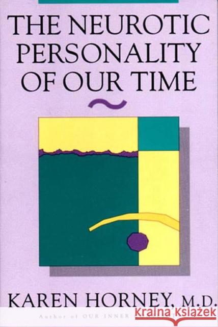 The Neurotic Personality of Our Time Karen Horney 9780393310979 W. W. Norton & Company - książka