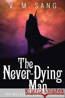 The Never-Dying Man V. M. Sang 9784824115935 Next Chapter - książka