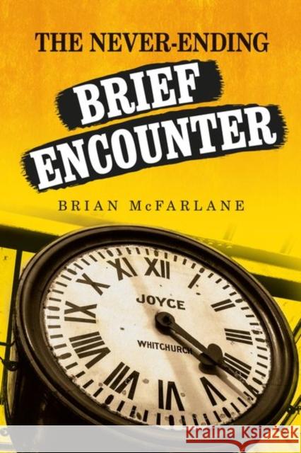 The never-ending Brief Encounter McFarlane, Brian 9781526124401 Manchester University Press - książka