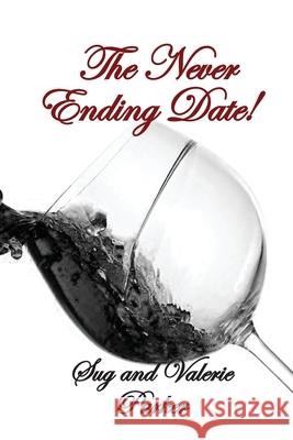 The Never-Ending Date!: Side Chick or Side Piece NO MORE Parker, Valerie 9781795523394 Independently Published - książka